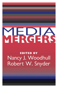 صورة الغلاف: Media Mergers 1st edition 9780765804099