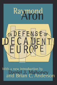 Cover image: In Defense of Decadent Europe 1st edition 9781138525863