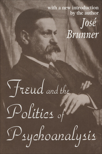 صورة الغلاف: Freud and the Politics of Psychoanalysis 1st edition 9780765806727