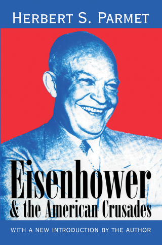 Cover image: Eisenhower and the American Crusades 1st edition 9780765804372