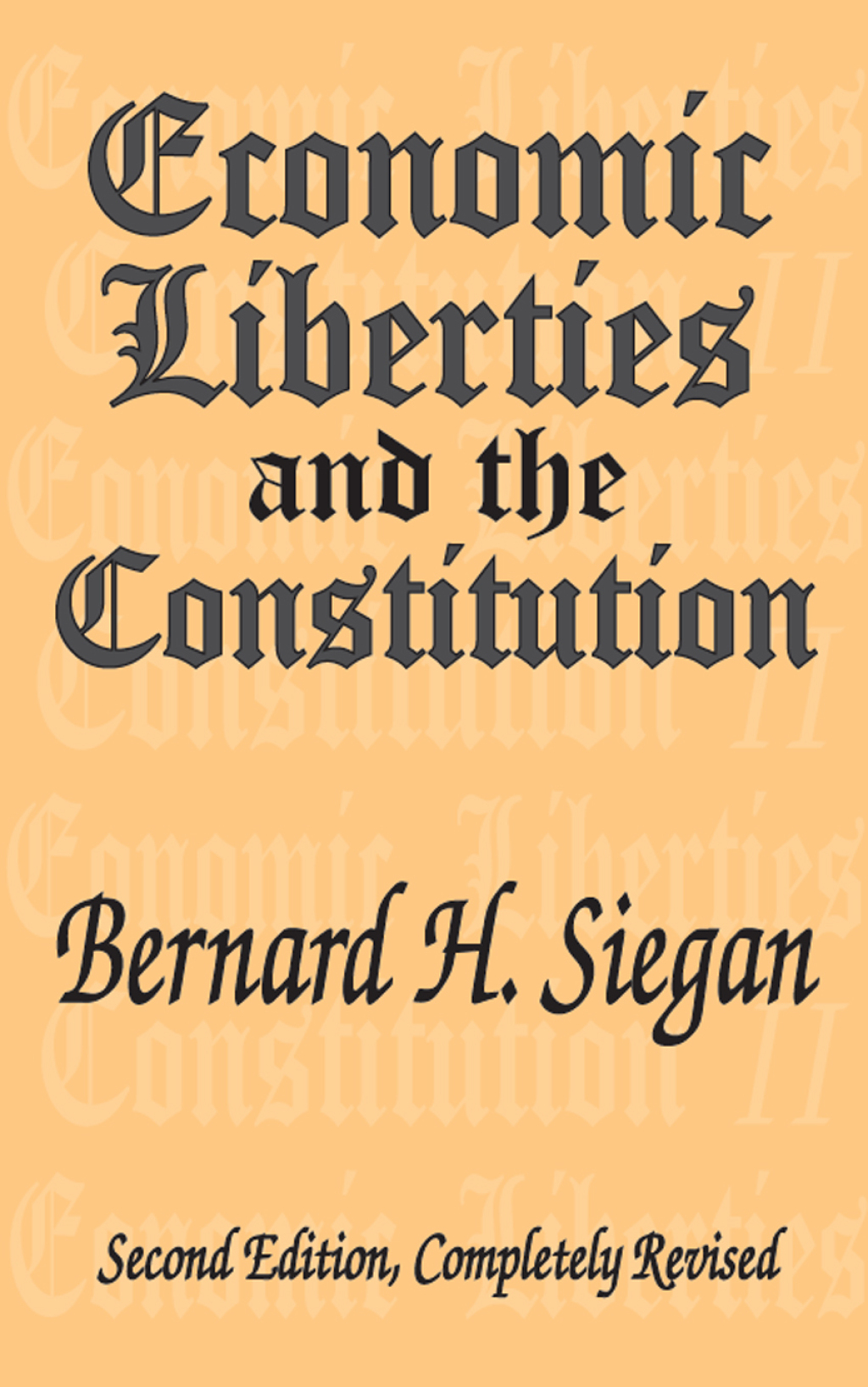 Economic Liberties and the Constitution 2nd Edition