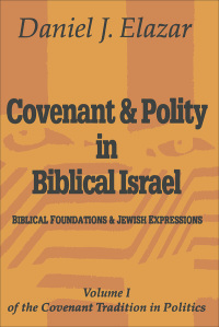 Cover image: Covenant and Polity in Biblical Israel 1st edition 9780765804525