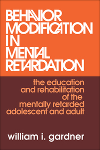 Immagine di copertina: Behavior Modification in Mental Retardation 1st edition 9780202308579