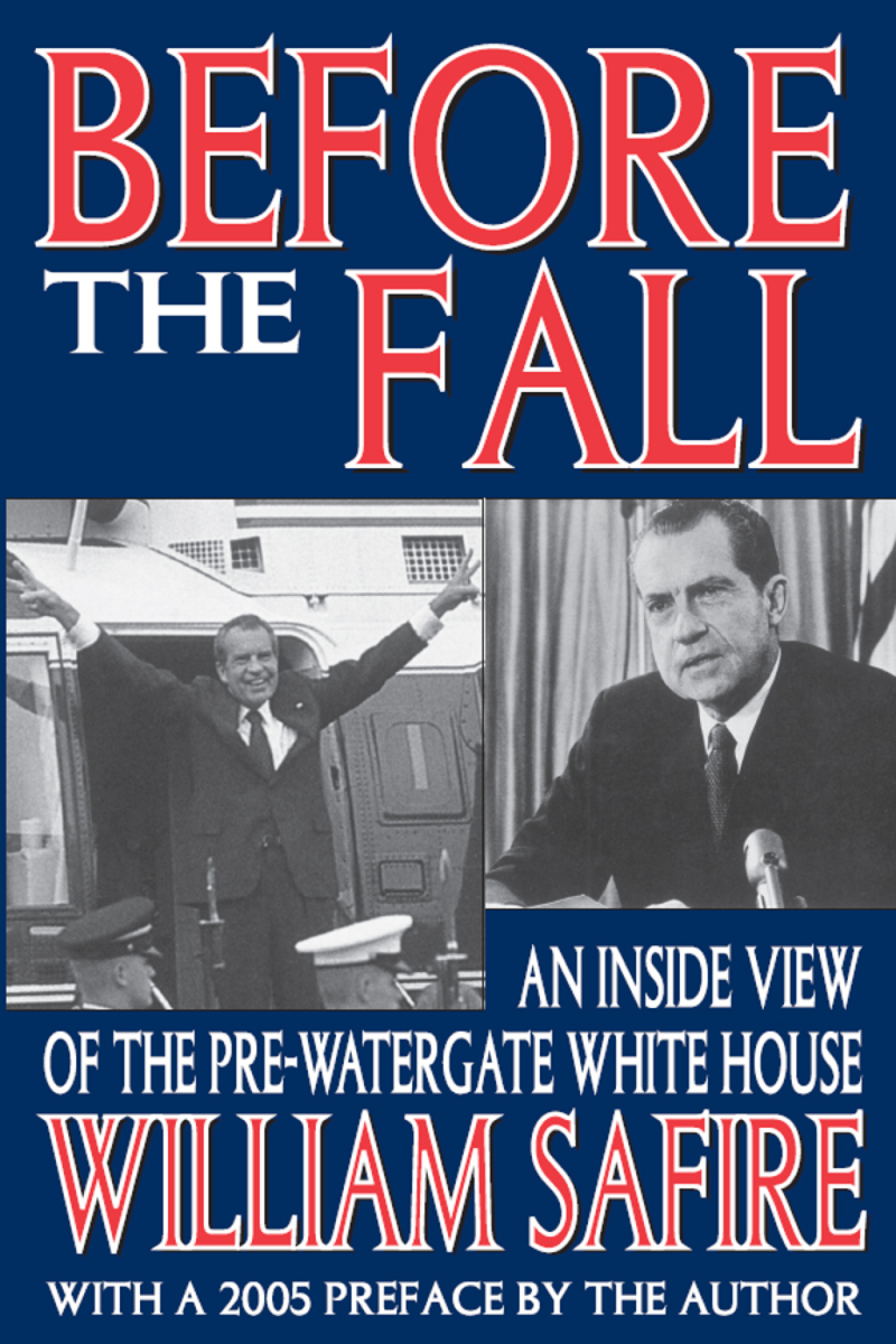 Before the Fall An Inside View of the Pre-Watergate White House 1st Edition