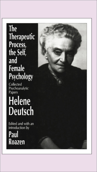 表紙画像: The Therapeutic Process, the Self, and Female Psychology 1st edition 9780887384295