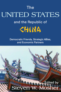 Imagen de portada: The United States and the Republic of China 1st edition 9780887384103