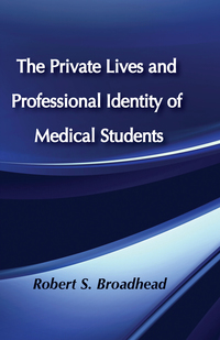 Cover image: The Private Lives and Professional Identity of Medical Students 1st edition 9780878554782