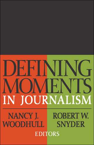 Cover image: Defining Moments in Journalism 1st edition 9781138522077