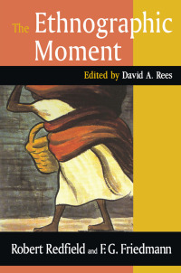 Cover image: The Ethnographic Moment 1st edition 9780765803337