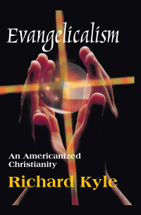 Cover image: Evangelicalism 1st edition 9780765803245