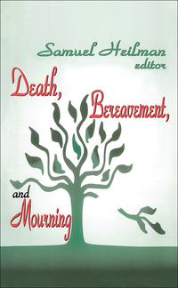 表紙画像: Death, Bereavement, and Mourning 1st edition 9780765802781