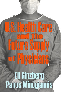 Titelbild: U.S. Healthcare and the Future Supply of Physicians 1st edition 9780765801982