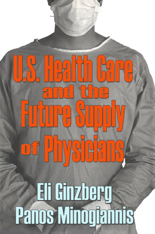 Imagen de portada: U.S. Healthcare and the Future Supply of Physicians 1st edition 9780765801982