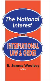 Imagen de portada: The National Interest on International Law and Order 1st edition 9780765801876