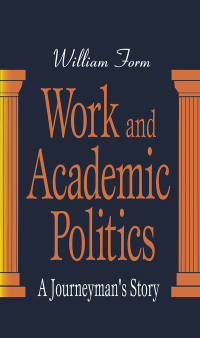 Titelbild: Work and Academic Politics 1st edition 9780765800800