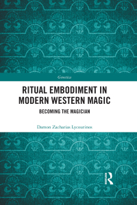 صورة الغلاف: Ritual Embodiment in Modern Western Magic 1st edition 9780367892081