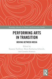 Cover image: Performing Arts in Transition 1st edition 9781138574014