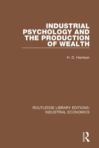 Cover image: Industrial Psychology and the Production of Wealth 1st edition 9781138573826