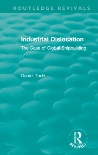 صورة الغلاف: Routledge Revivals: Industrial Dislocation (1991) 1st edition 9781138573314