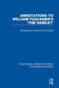 表紙画像: Annotations to William Faulkner's 'The Hamlet' 1st edition 9781138572720