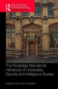 Omslagafbeelding: The Routledge International Handbook of Universities, Security and Intelligence Studies 1st edition 9781032401126