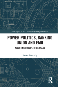 Immagine di copertina: Power Politics, Banking Union and EMU 1st edition 9781138572300