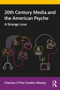 Immagine di copertina: 20th Century Media and the American Psyche 1st edition 9781138572102