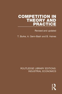 表紙画像: Competition in Theory and Practice 1st edition 9781138571792