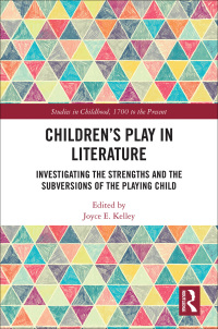 表紙画像: Children’s Play in Literature 1st edition 9780367666156