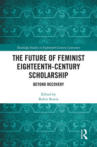 صورة الغلاف: The Future of Feminist Eighteenth-Century Scholarship 1st edition 9781138571372