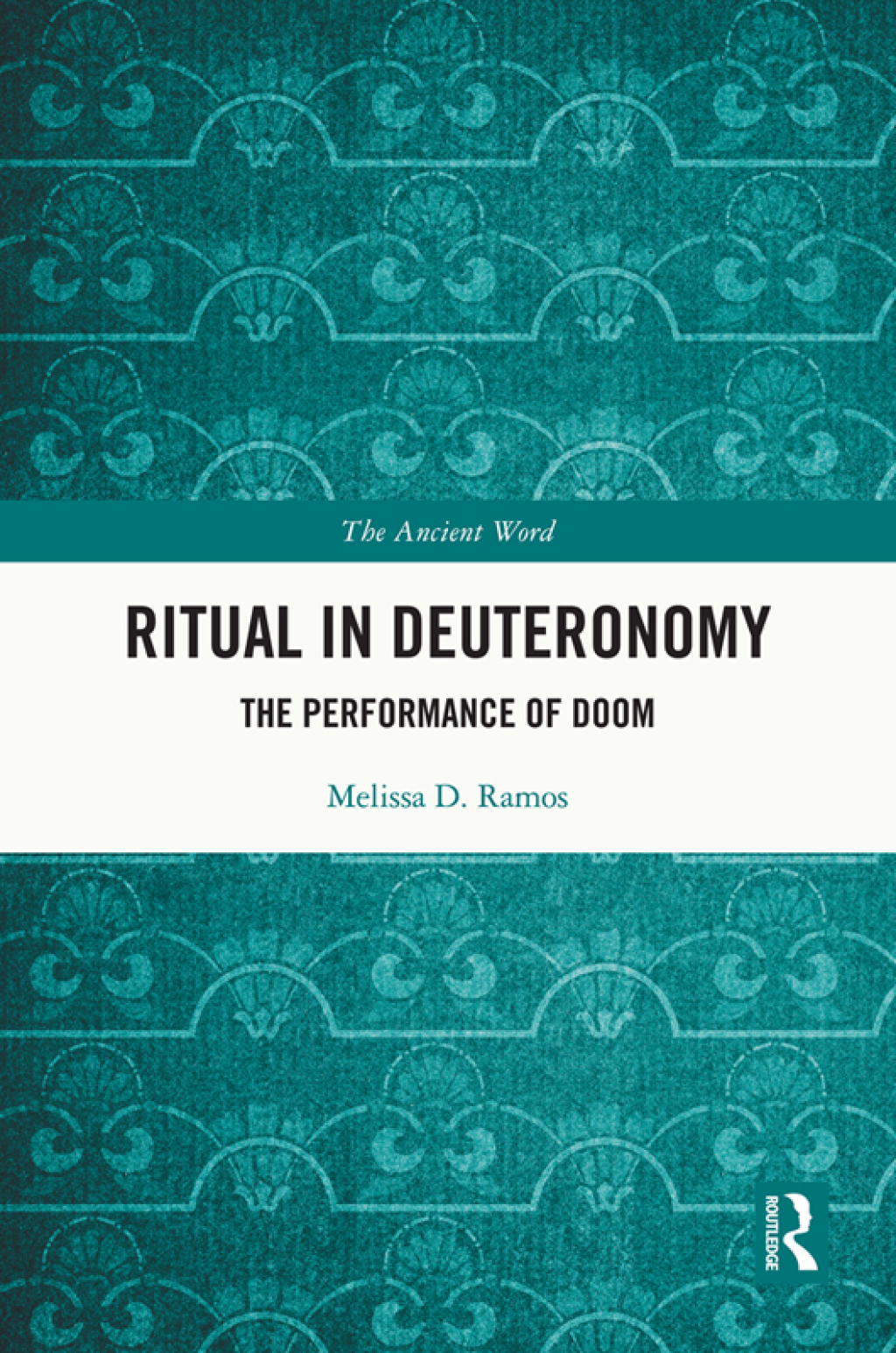 Ritual in Deuteronomy The Performance of Doom 1st Edition