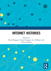 Cover image: Internet Histories 1st edition 9780367892470