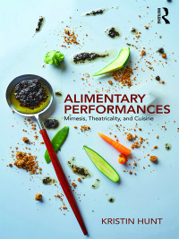Cover image: Alimentary Performances 1st edition 9781138569690