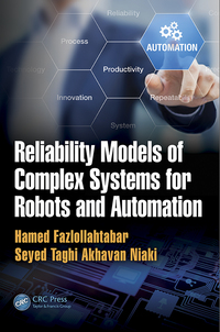Cover image: Reliability Models of Complex Systems for Robots and Automation 1st edition 9781138569669