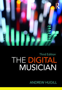 Cover image: The Digital Musician 3rd edition 9781138569621