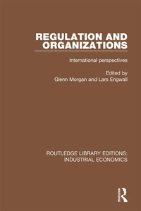 صورة الغلاف: Regulation and Organizations 1st edition 9781138569072