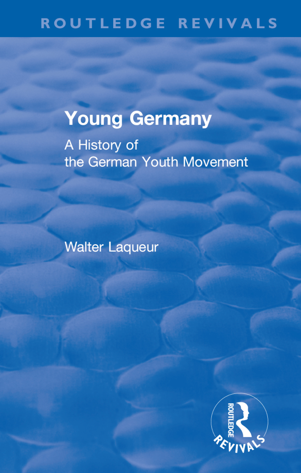 Routledge Revivals: Young Germany (1962) A History of the German Youth Movement 1st Edition