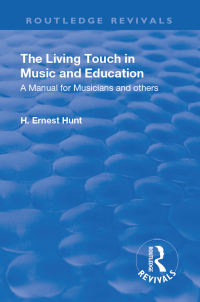 Cover image: Revival: The Living Touch in Music and Education (1926) 1st edition 9781138556256