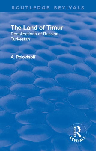 Cover image: Revival: The Land of Timur (1932) 1st edition 9781138568778