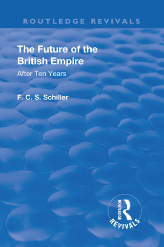 Cover image: Revival: The Future of the British Empire (1936) 1st edition 9781138568570