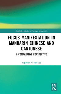 Titelbild: Focus Manifestation in Mandarin Chinese and Cantonese 1st edition 9781032401492