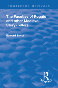 表紙画像: Revival: The Facetiae of Poggio and Other Medieval Story-tellers (1928) 1st edition 9781138553644