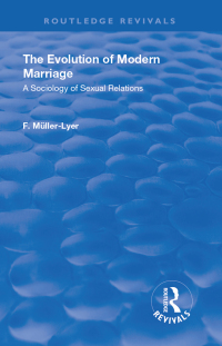 表紙画像: Revival: The Evolution of Modern Marriage (1930) 1st edition 9781138554160