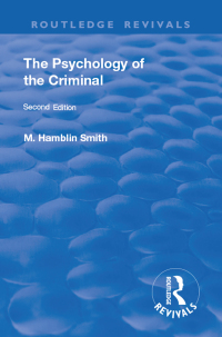 Cover image: Revival: The Psychology of the Criminal (1933) 2nd edition 9781138568013