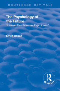 Cover image: Revival: The Psychology of the Future (1918) 1st edition 9781138567979