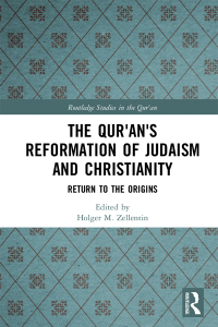 Immagine di copertina: The Qur'an's Reformation of Judaism and Christianity 1st edition 9780367731052