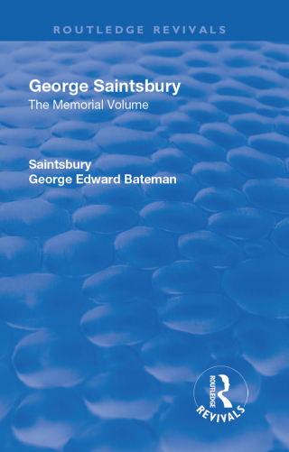 صورة الغلاف: Revival: George Saintsbury: The Memorial Volume (1945) 1st edition 9781138554672