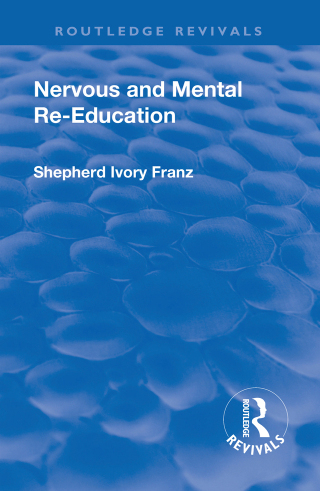 صورة الغلاف: Revival: Nervous and Mental Re-Education (1924) 1st edition 9781138553040