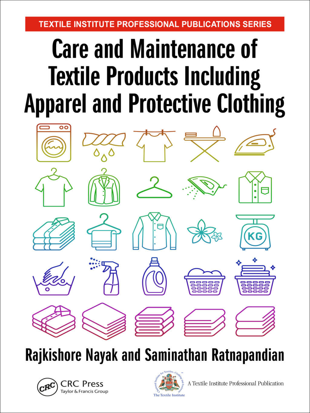 Care and Maintenance of Textile Products Including Apparel and Protective Clothing 1st Edition
