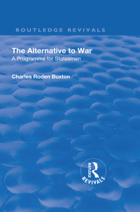 Imagen de portada: Revival: The Alternative to War (1936) 1st edition 9781138566606